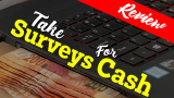 Take Surveys For Cash Review