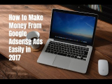 How to Make Money From Google Adsense Ads Easily